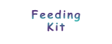 Feeding Kit