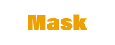 Mask