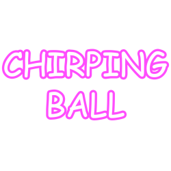 CHIRPING BALL